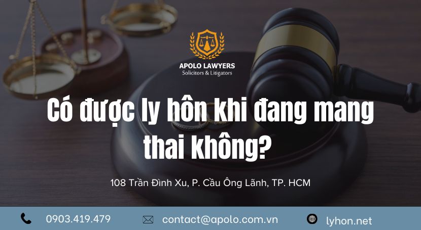 Có được ly hôn khi đang mang thai không?