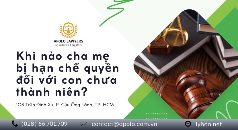 Khi nào cha mẹ bị hạn chế quyền đối với con chưa thành niên?